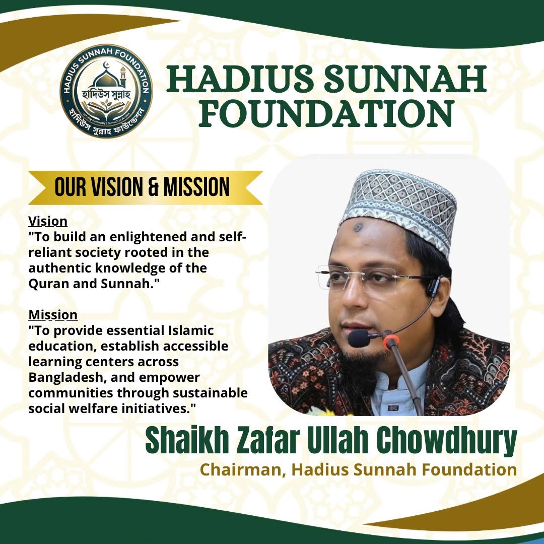 Chairman, Hadius Sunnah Foundation